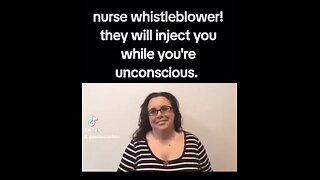 WHISTLEBLOWER NURSE: THEY R JABBING YOU WHILE YOU ARE UNCONSCIOUS #FUCKtheJAB