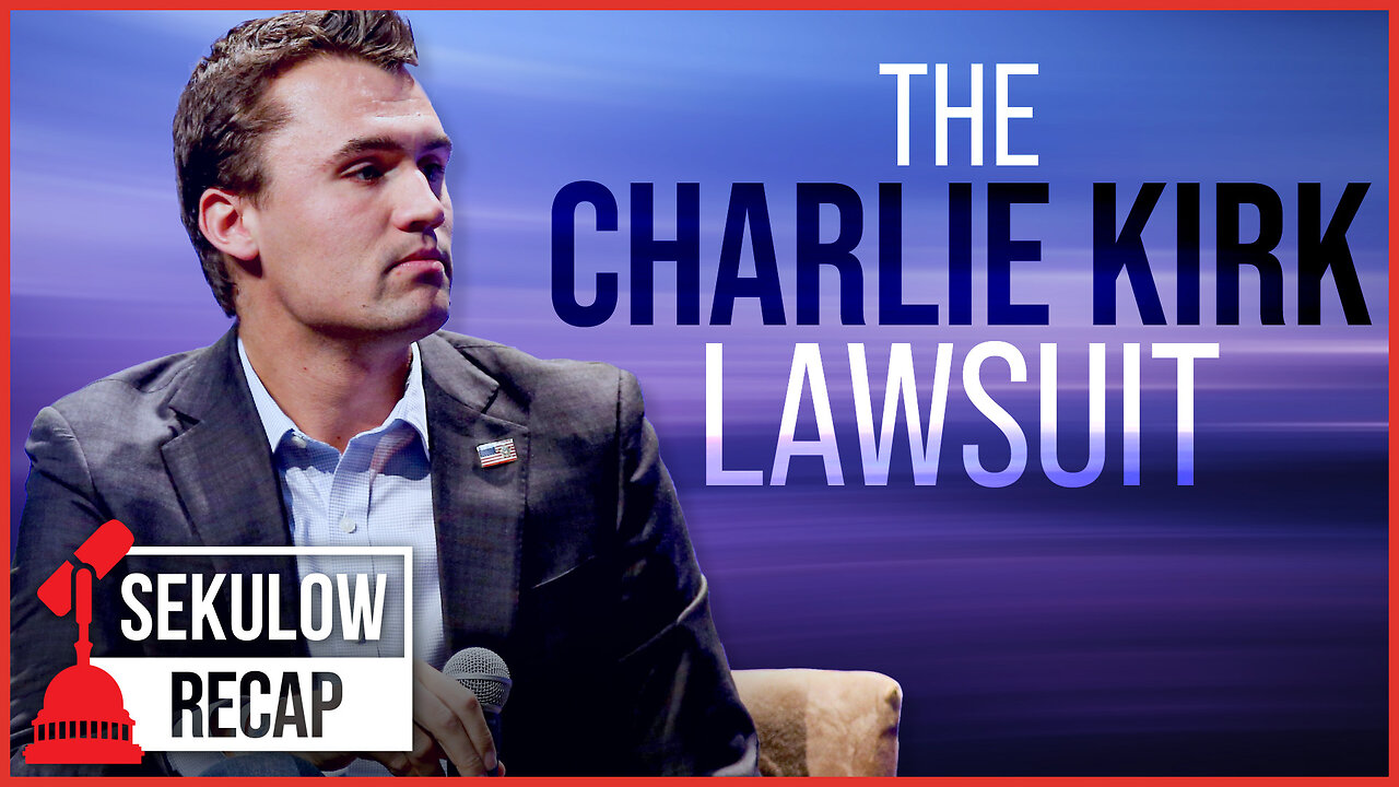 The Charlie Kirk Lawsuit - ACLJ to Represent