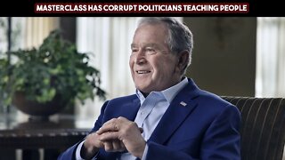 MasterClass Has Corrupt Politicians Teaching People