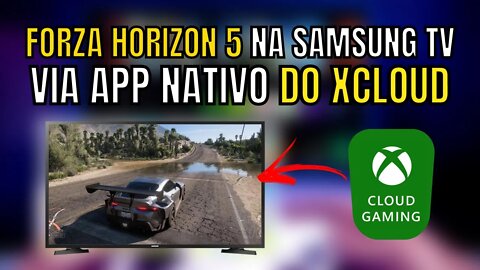 FORZA HORIZON 5 no APP nativo do XCLOUD na SAMSUNG TV em 1080P 60FPS