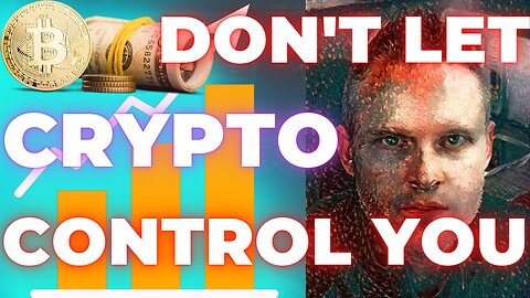 DON'T Let CRYPTO MOVES Control YOU... #bitcoin