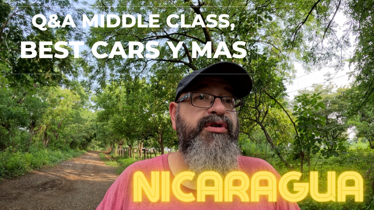 #Nicaragua Best #Car Brand to Buy | Gringos Losing Property! | Where Does the Middle Class Come From