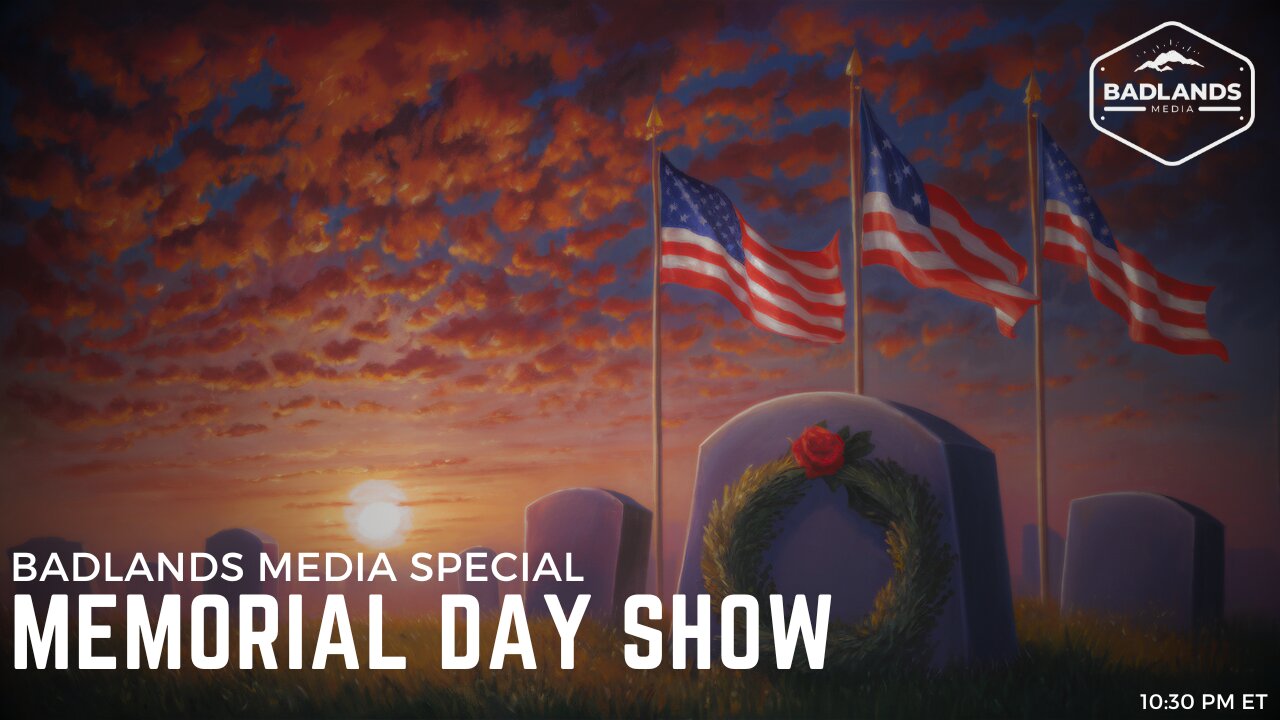 Badlands Memorial Day Special - 10:30 PM ET -