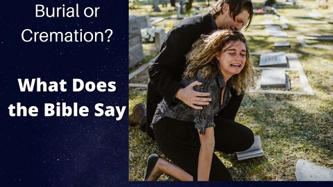 What does the Bible say about cremation?