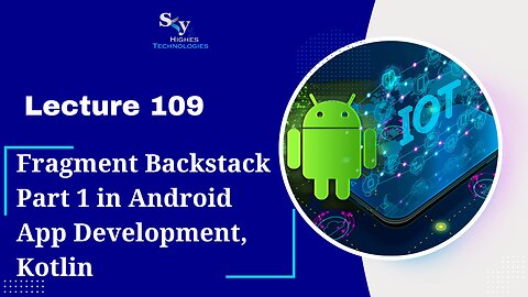 109. Fragment Backstack Part 1 in Android App Development, Kotlin | Skyhighes | Android Development