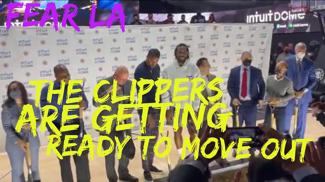 Clippers are Getting Ready to Move Out | Fear LA Presents: "Up in the Rafters" | September 21, 2021