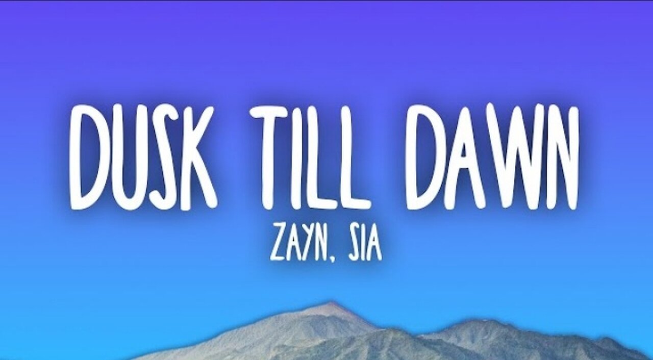 ZAYN & Sia - Dusk Till Dawn