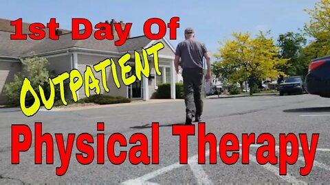 Outpatient Stroke Recovery - Ep 45 - 1st Day Going To Outpatient Physical Therapy