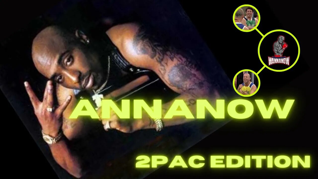 🔥🎤MUSIC: 2PAC "WANNANOW" 🎧🔥 - UFC WANNANOW PRODUCTIONS