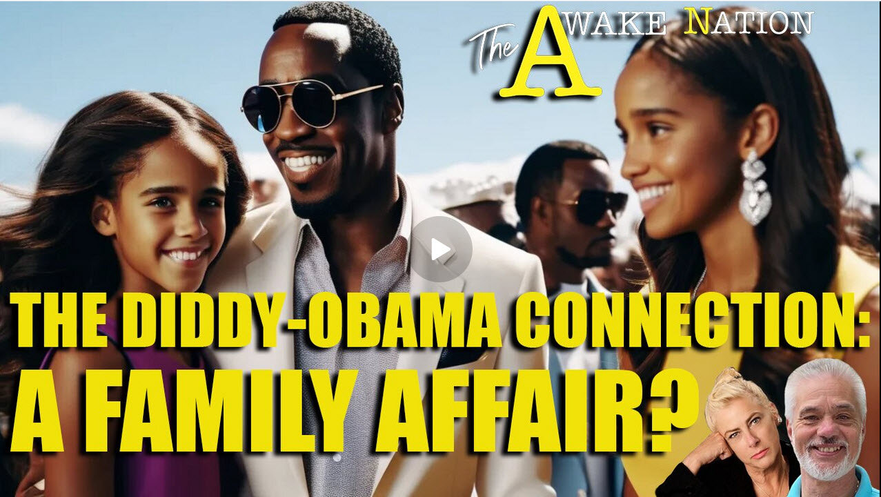 The Awake Nation The Diddy-Obama Connection: A Family Affair?