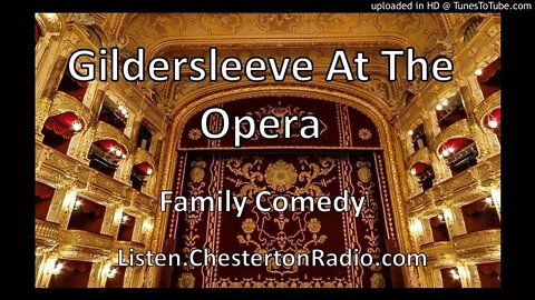 Gildersleeve At The Opera - Family Comedy