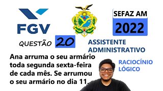 raciocínio logico matemático | FGV QUESTÃO 20 da SEFAZ AM 2022. Ana arruma o seu armário toda