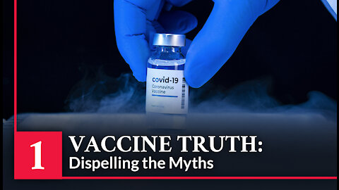 Vaccine Secrets: COVID CRISIS - Episode 1 - Dispelling the Myths