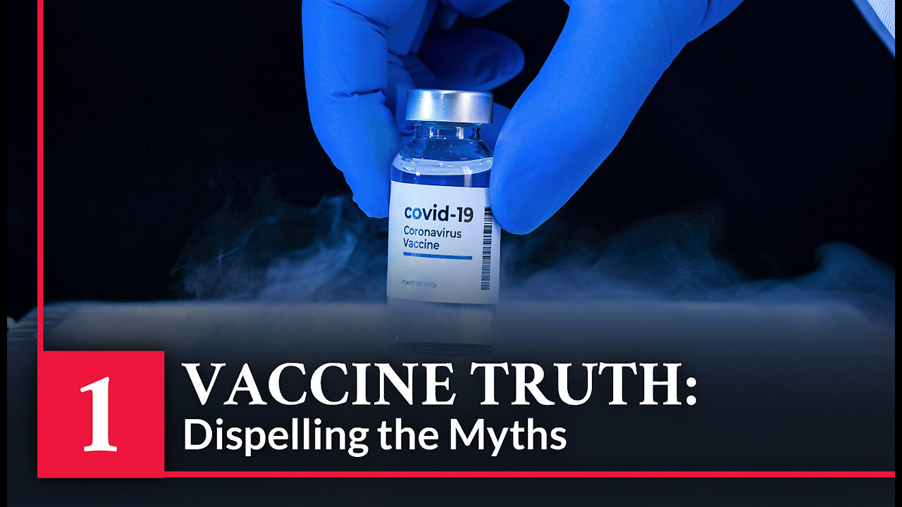 Vaccine Secrets: COVID CRISIS - Episode 1 - Dispelling the Myths