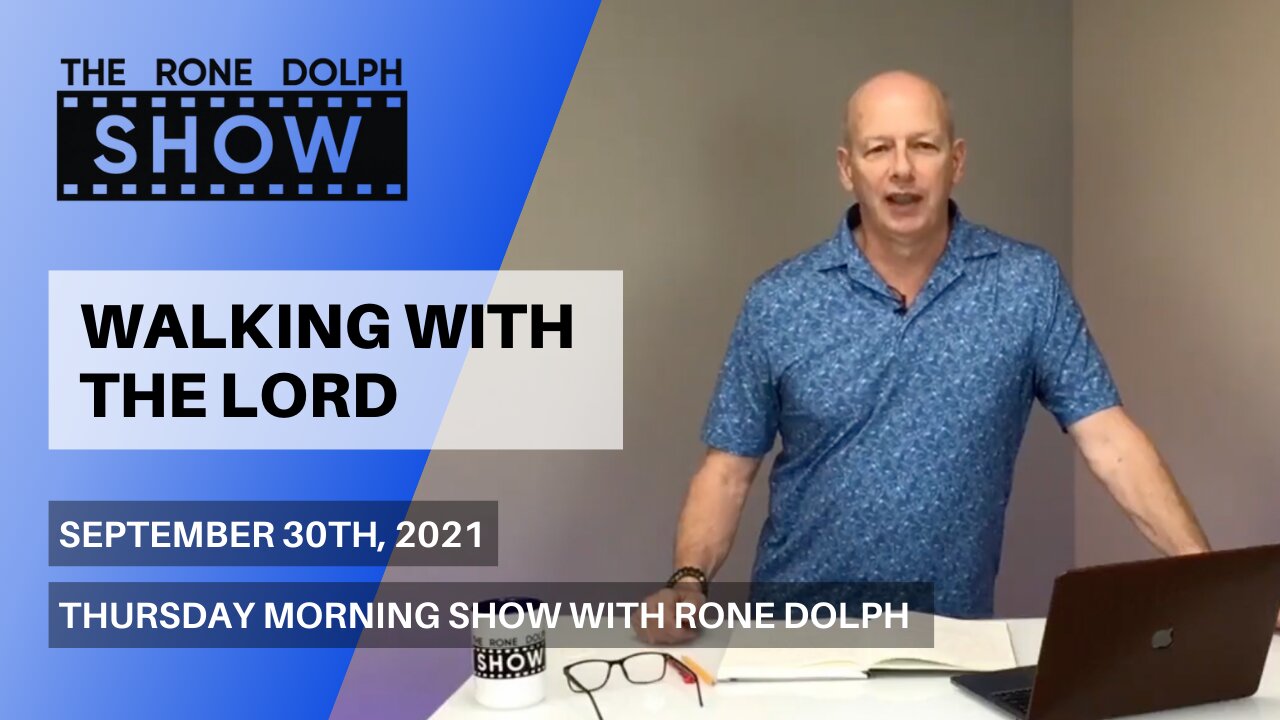 Walking With The Lord - Thursday Christian Teaching | The Rone Dolph Show