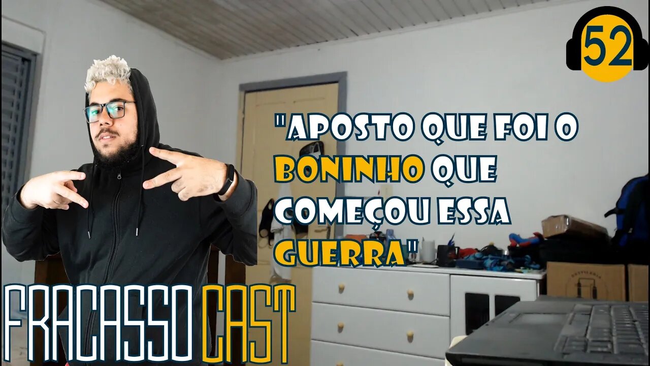 EXPLOSÃO DE DERROTA - FRACASSO CAST #52