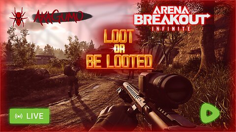 🔴 LIVE - AKAGUMO - ARENA BREAKOUT INFINITE - LOOT OR BE LOOTED