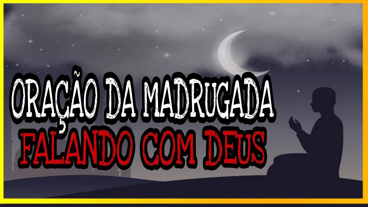 [APRENDA A FAZER] ESTA ORAÇÃO DA MADRUGADA FALANDO COM DEUS!