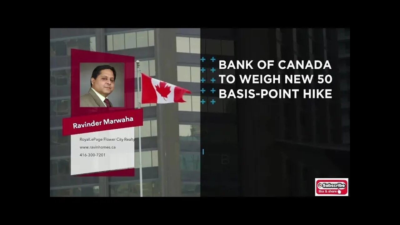 Bank Of Canada To Weigh New 50 Basis-Point Hike || Canada Housing Market || Toronto Real-Estate News