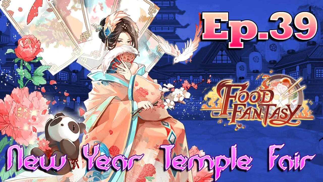 New Years Temple Fair Finale | Food Fantasy - Ep.39: New Years Temple Fair #5