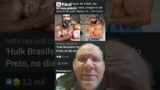 Hulk Brasileiro morrer em Ribeirão preto, no dia que completava 55 anos de idade