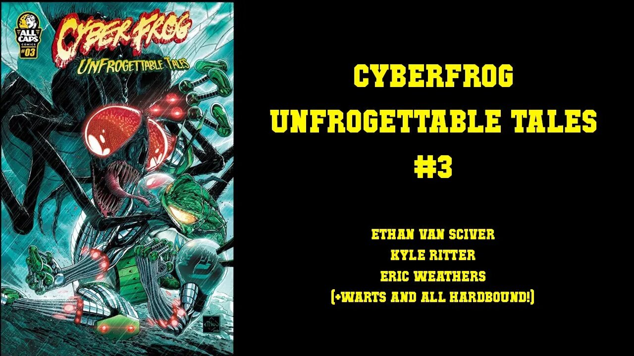 Cyberfrog Unfroggetable Tales #3 (+Warts and All Hardbound!)