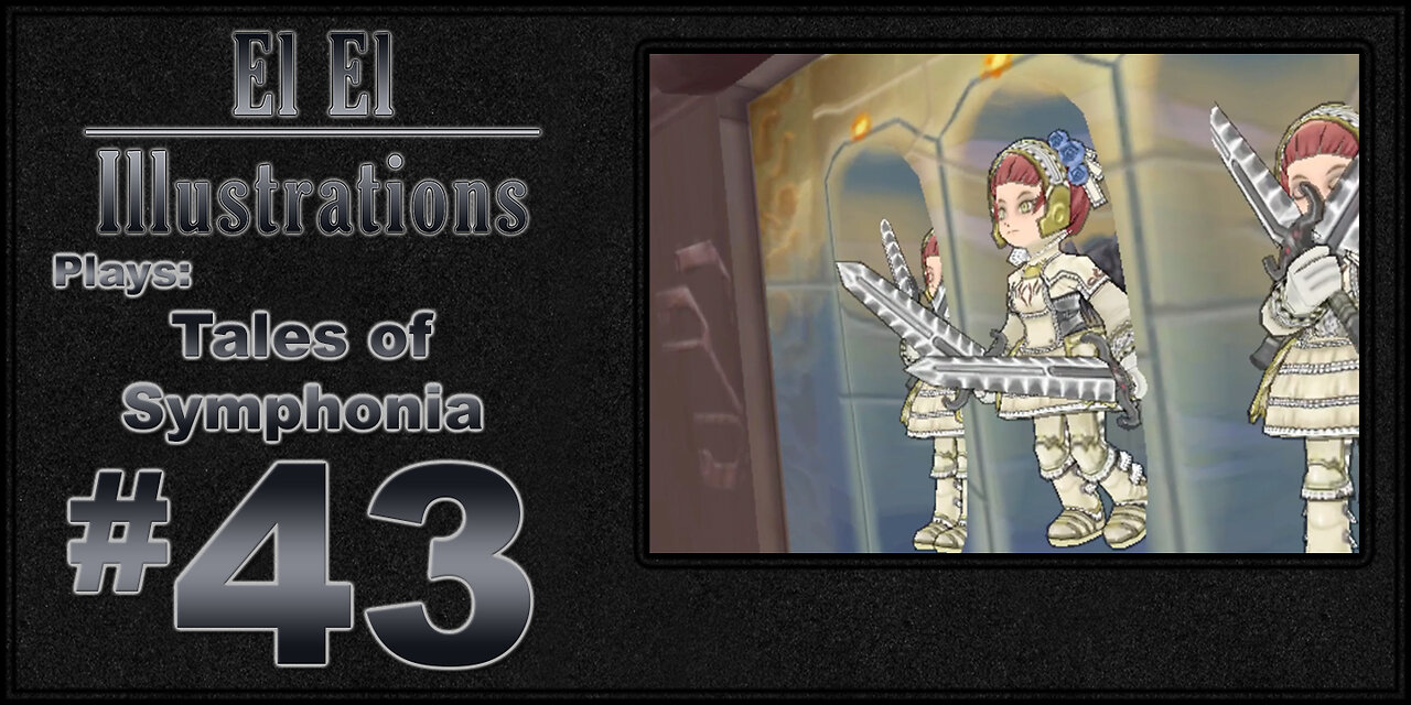 El El Plays Tales of Symphonia Episode 43: Stacking Celestial Bodies