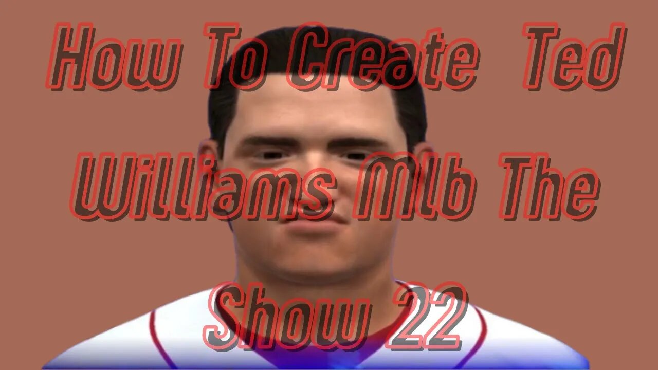 How To Create Ted Williams Mlb The Show 22