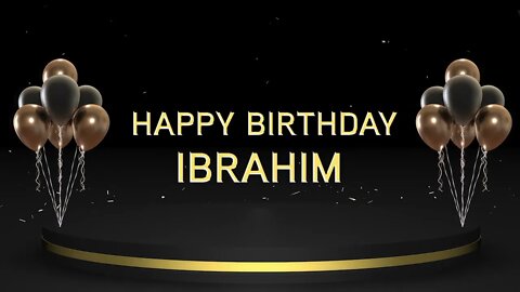 Wish you a very Happy Birthday Ibrahim