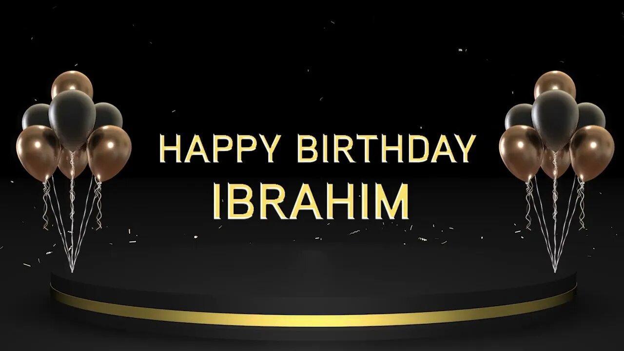 Wish you a very Happy Birthday Ibrahim