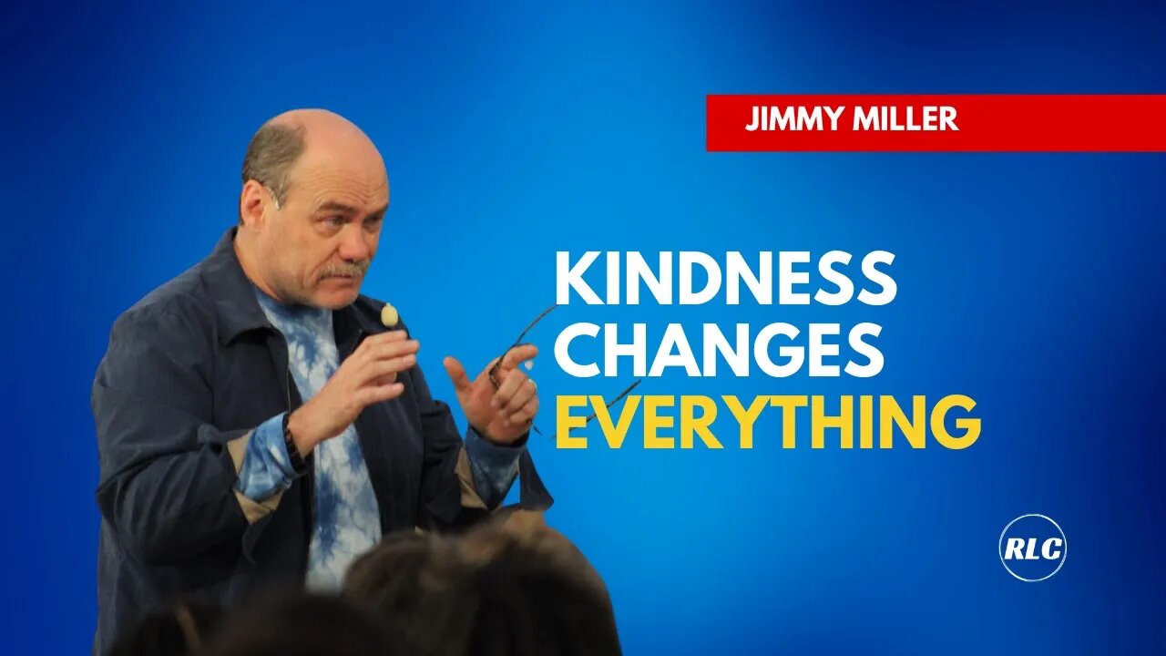 Kindness Changes Everything; Jimmy Miller