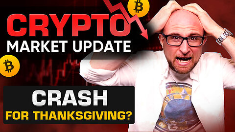 URGENT CRYPTO MARKET ALERT!! THANKSGIVING DAY MARKET CRASH THREAT RISES!