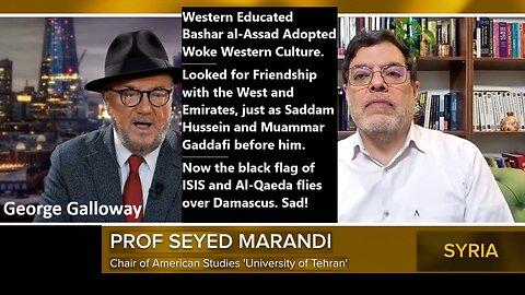 Prof Seyed Marandi: Western Educated Bashar al-Assad Adopted Woke Western Culture. Looked for Friendship with the West and Emirates