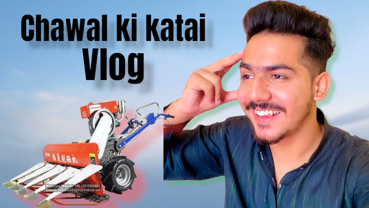 Chawal ki katai Vlog