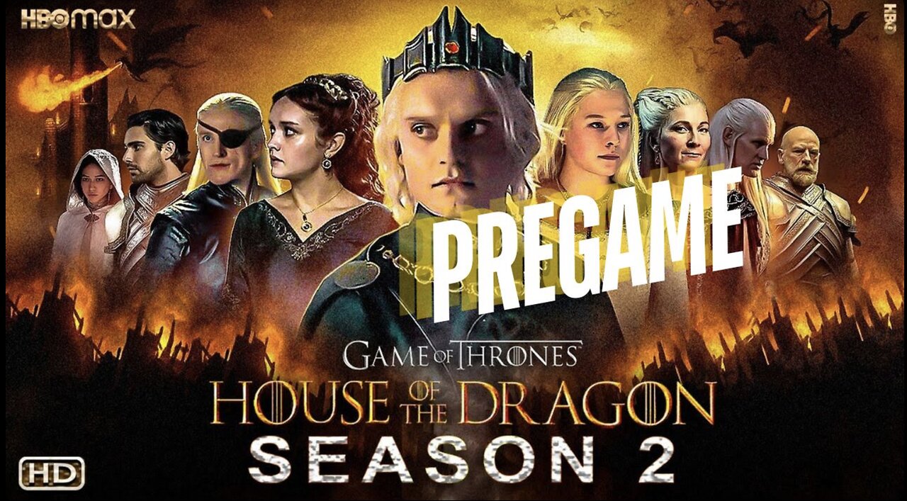 HOUSE OF THE DRAGON SEASON 2 PREGAME!!!! #HOTD #DEMTHRONES #GOT