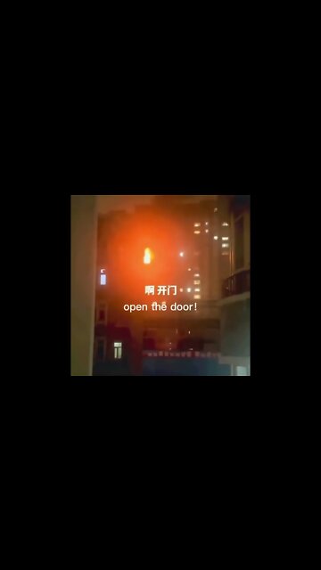 People Cried for help to be let out while building caught fire, stuck inside for zero C policy