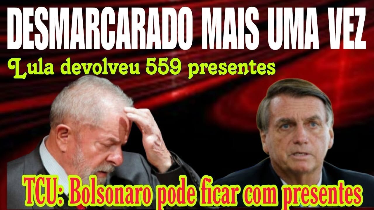 DESMASCARADO MAIS UMA VEZ _ LULA DEVOLVEU JÓIAS _ TCU BOLSONARO PODE FICA COM PRESENTE _ 10_032023