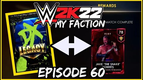 What's in this New DX Legacy Pack? | WWE 2K22: MY FACTION - PART 60