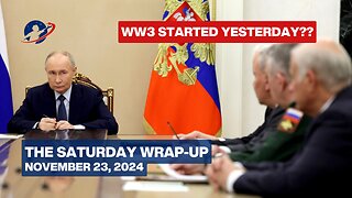 The Saturday Wrap-Up - Yes, Putin Used a Wonder Weapon, He Ain't Bluffing - November 23, 2024