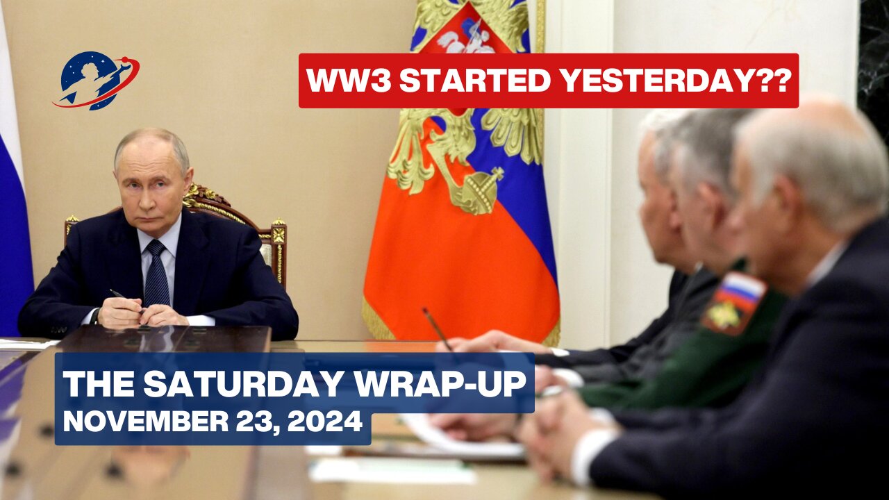 The Saturday Wrap-Up - Yes, Putin Used a Wonder Weapon, He Ain't Bluffing - November 23, 2024