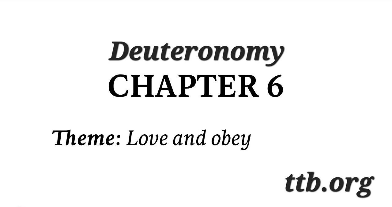 Deuteronomy Chapter 6 (Bible Study)