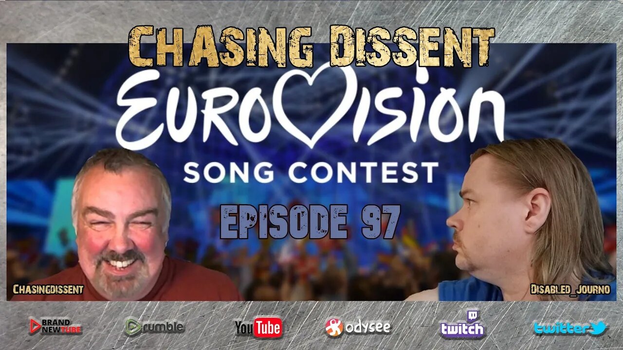 Eurovision 2023 Coming to the UK - Chasing Dissent LIVE - Episode 97