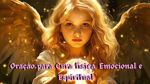 Oração para Cura Fisica Emocional e Espiritual