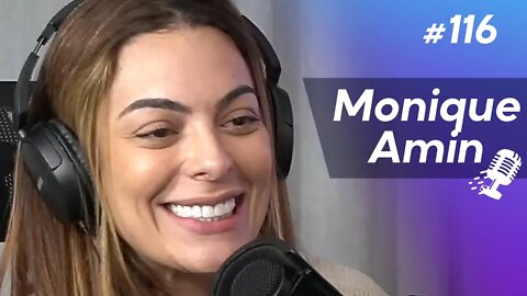 MONIQUE AMIN | Ex-BBB e Empreendedora de Estética #116