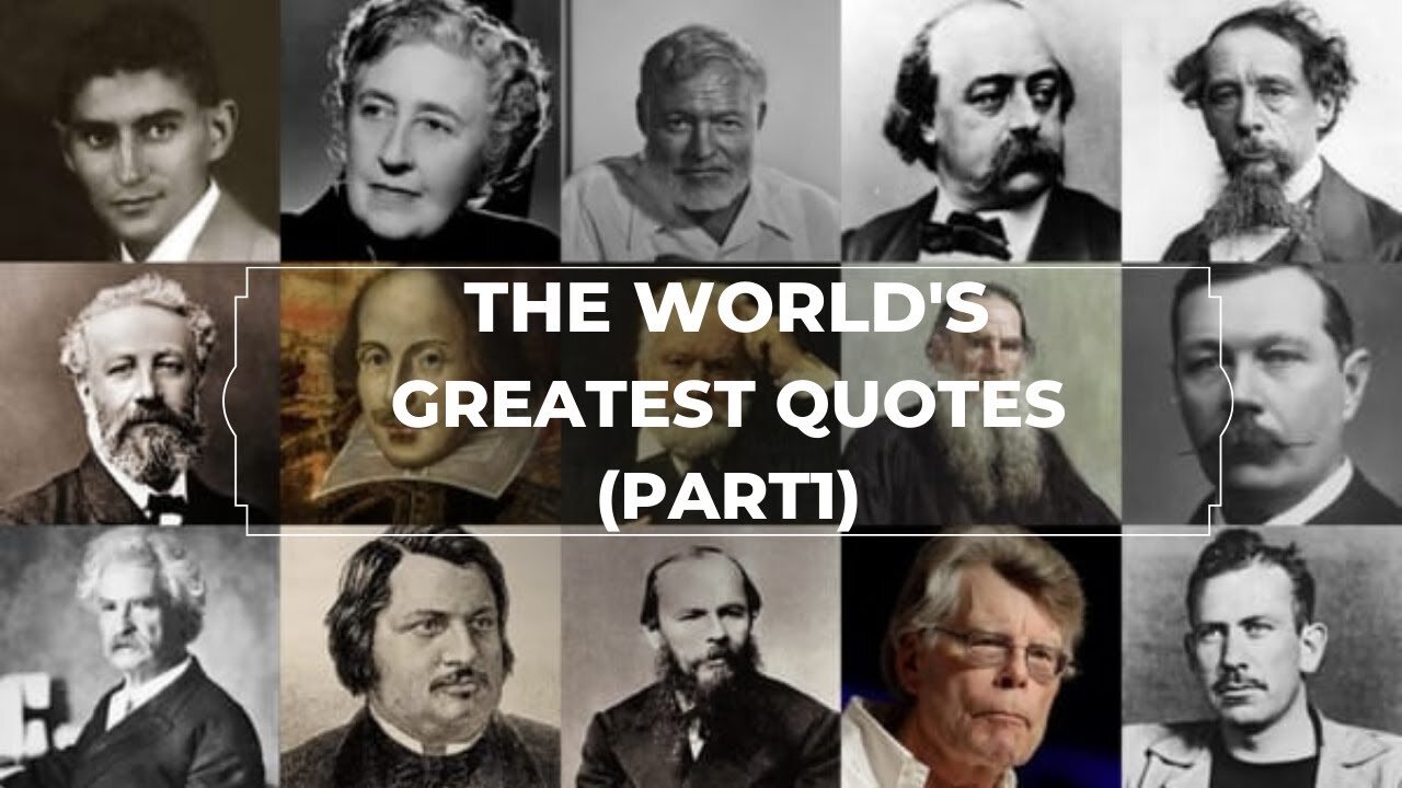 The World's Greatest Quotes (Part1) | Greatest Writer of All the time