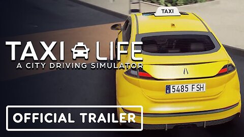 Taxi Life: A City Driving Simulator - Official Driving Gameplay Trailer