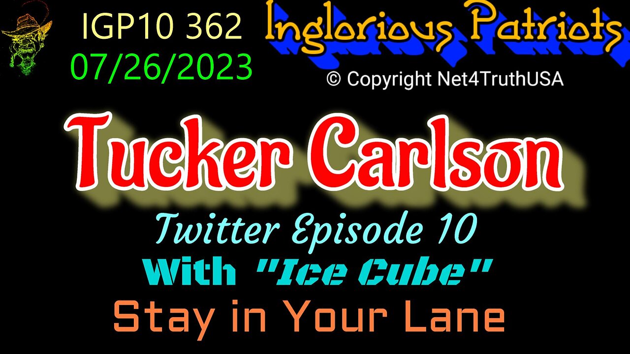 IGP10 362 - Tucker Carlson on Twitter - Episode 10 - Stay in Your Lane