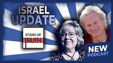 Israel Update - Stand Up For The Truth w/ Don Stewart