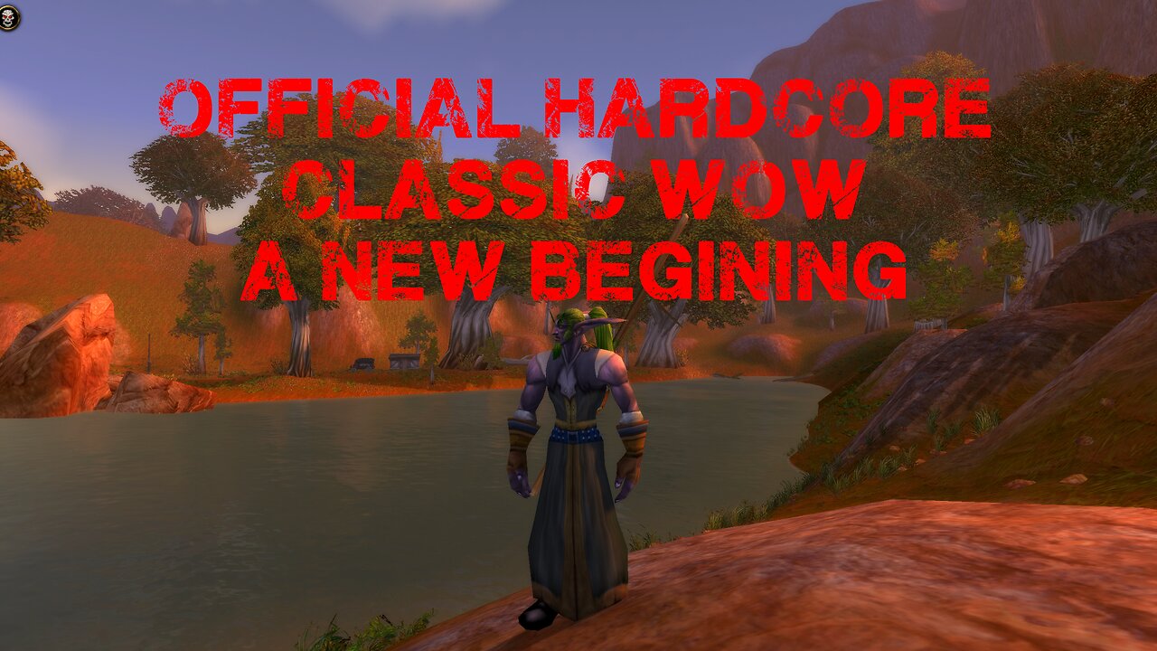 Official Hardcore Classic WoW: A New Begining