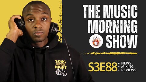 The Music Morning Show: Reviewing Your Music Live! - S3E88